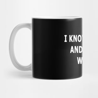 I Know Things Mug